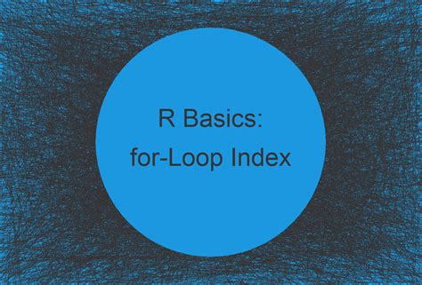 For Loop Index In R 2 Examples Idenitfy Print Use Indices
