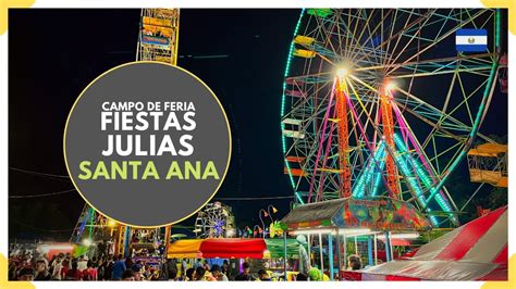 CAMPO DE LA FERIA de las FIESTAS JULIAS de SANTA ANA - EL SALVADOR 2023