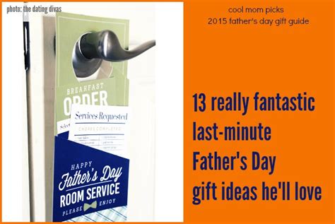 Download 13 ideas for last minute Father's Day gifts he'll love