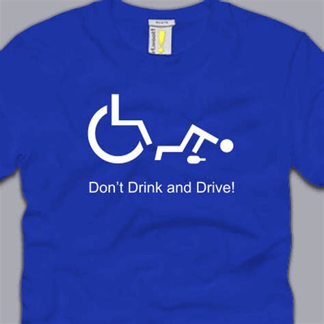 Dont Drink And Drive S M L Xl 2xl 3xl T Shirt Funny Handicap Drinking