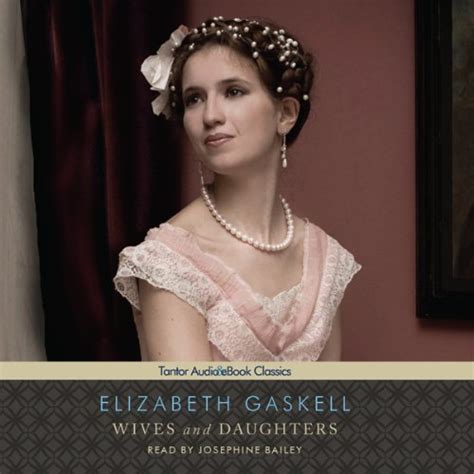 Wives And Daughters Audible Audio Edition Elizabeth Gaskell Josephine Bailey