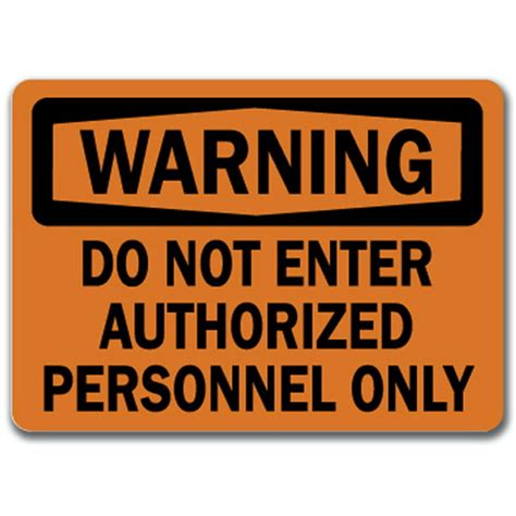 Warning Sign Do Not Enter Authorized Personnel Only 10 X 14 Osha