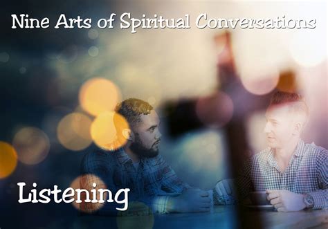 Nine Arts Of Spiritual Conversations Listening True North Church