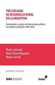 Tres D Cadas De Desarrollo Rural En La Argentina Continuidades Y