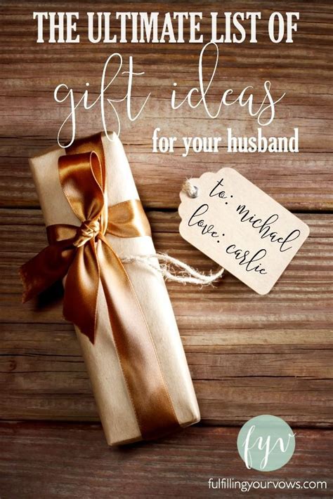 Ultimate List Of Gift Ideas For Your Husband Fulfilling Your Vows