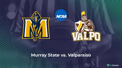 murray state vs valparaiso betting college basketball preview for february 24