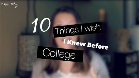 10 Things I Wish I Knew Before College Youtube