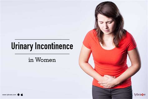 Urinary Incontinence In Women By Dr Suman Rao Lybrate