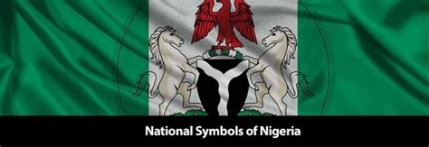 10 National Symbols Of Nigeria And Their Meanings Africa Launch Pad