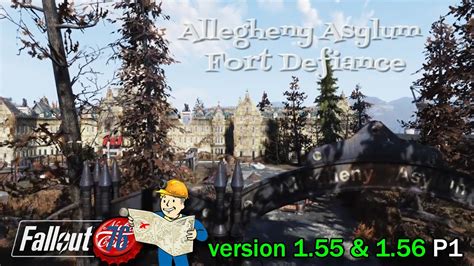 Fallout 76 Allegheny Asylum Fort Defiance Version 155 And 156 P1 Youtube
