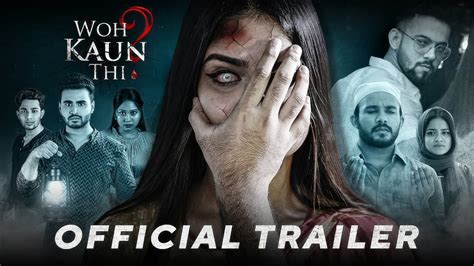 Woh Kaun Thi The Movie Official Trailer New Hindi Horror Film Bollywood Horror