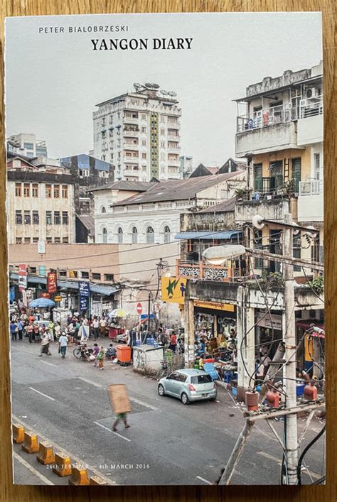 Buy Yangon Diary By Peter Bialobrzeski Online Setanta Books