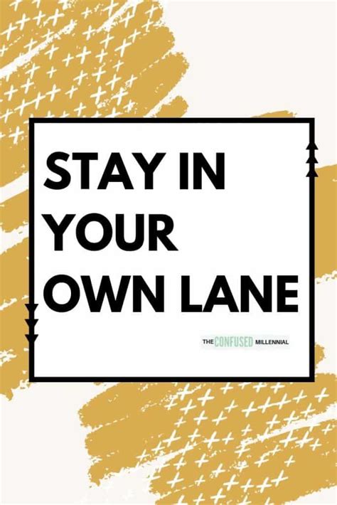 Monday Mantra Stay In Your Own Lane The Confused Millennial