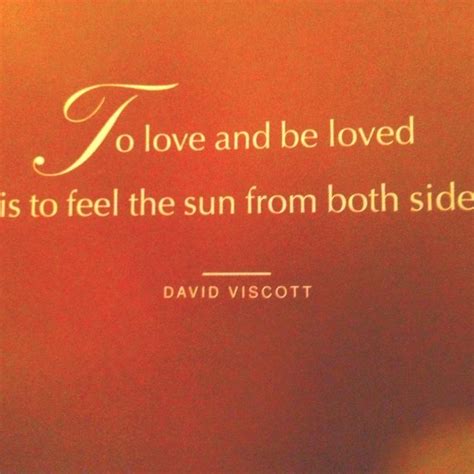 To Love And Be Loved Is To Feel The Sun From Both Sides