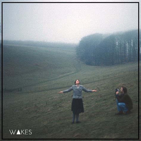 Wakes Wakes Lyrics And Tracklist Genius