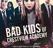 Bad Kids Of Crestview Academy Movie Review (TBC) - Rating, Cast & Crew ...