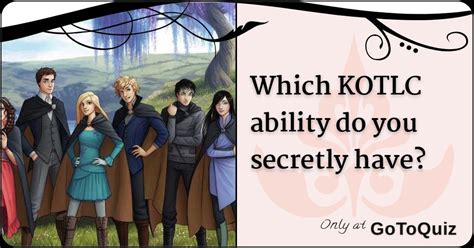 Which Kotlc Ability Do You Secretly Have
