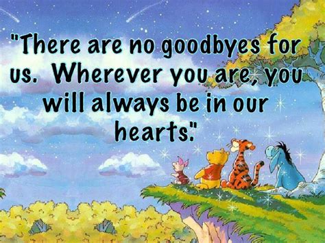 There Are No Goodbyes For Us Wherever You Are You Will Always Be In