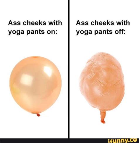 yoga pants ass cheeks with ii ass cheeks with yoga pants on yoga pants off