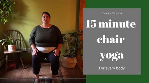 Ample Movement 15 Minute Chair Yoga Practice Plus Size Yoga Youtube
