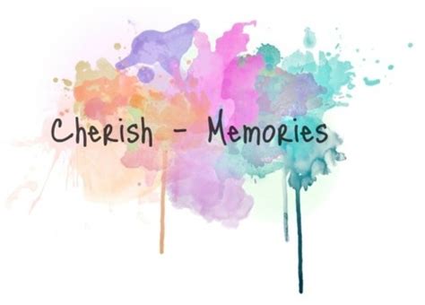 Cherish Memories