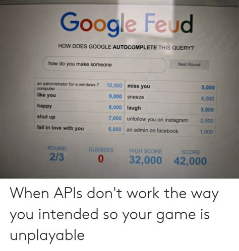 Google feud adapts the popular game show, family feud, by using google auto complete suggestions. I Lied About My Google Feud Answers / New Google Feud ...
