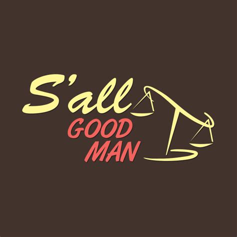 Sall Good Man Better Call Saul T Shirt Teepublic