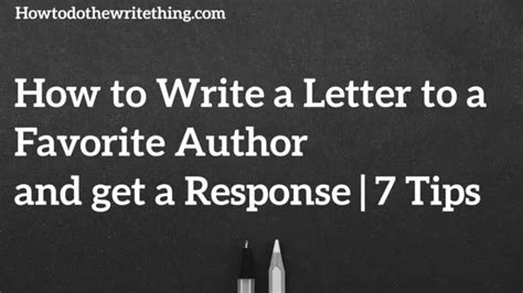 7 Tips How To Write A Letter To A Favorite Author And Get A Response