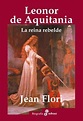 LEONOR DE AQUITANIA. FLORI, JEAN. Libro en papel. 9788435025669 ...