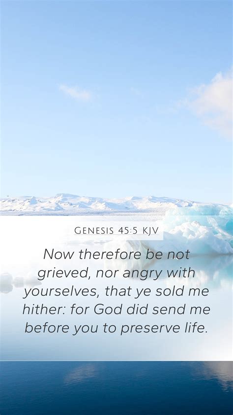 Genesis 455 Kjv Mobile Phone Wallpaper Now Therefore Be Not Grieved