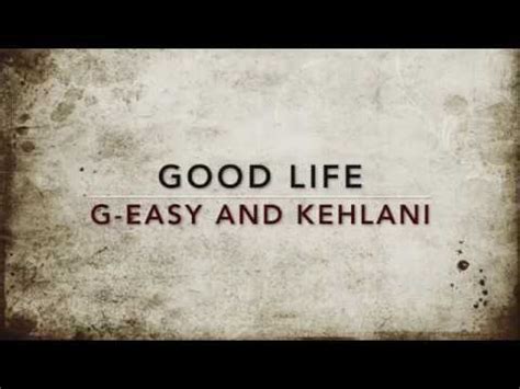 The fate of the furious: GOOD LIFE - G-Eazy & Kehlani - LYRICS - YouTube