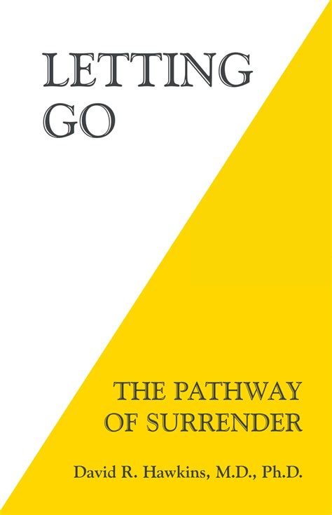 Letting Go The Pathway Of Surrender Hawkins Md Phd David R 8601420019690 Books