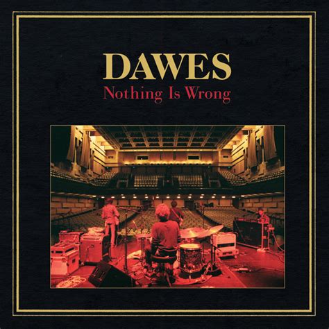 Nothing Is Wrong Album By Dawes Spotify