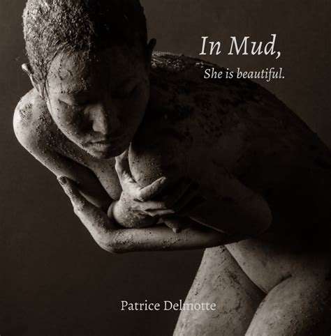 In Mud 30x30 Fine Art Nude Collection By Patrice Delmotte Blurb Books