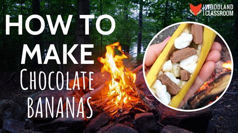 How To Make Chocolate Bananas Campfire Cooking Youtube