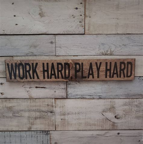 Work Hard Play Hard Wooden Rustic Sign Wall Decor 21 X Etsy Hanging