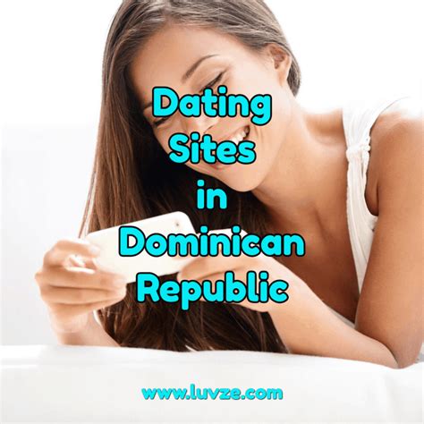 Dating Sites In Dominican Republic Luvze