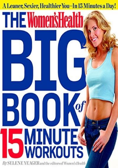 Download Pdf The Womens Health Big Book Of 15 Minute Workouts A