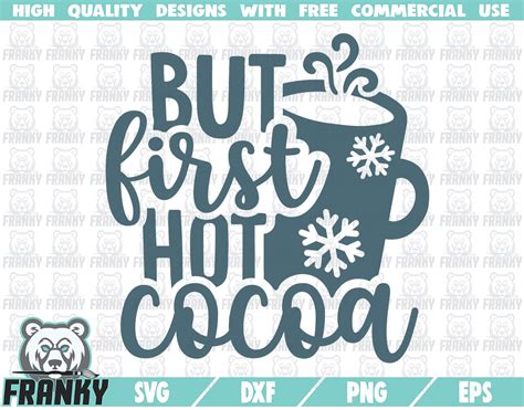 But First Hot Cocoa Svg Instant Download Printable Cut Etsy