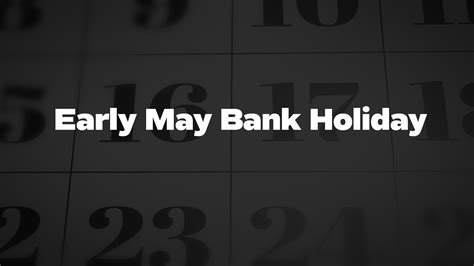 Early May Bank Holiday List Of National Days