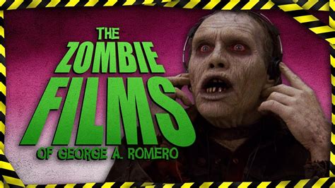 The Zombie Films Of George A Romero Youtube