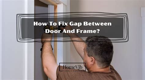 Gap Between Door And Frame Things To Do Homevib