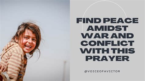 FIND PEACE amidst WAR and CONFLICT with this prayer - YouTube