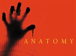 Anatomy (2000) - Rotten Tomatoes