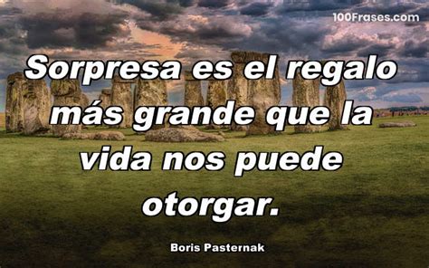 La sorpresa es vida, fundamentalmente la positiva. SORPRESA ES EL REGALO MÁS GRANDE QUE LA ... Colección De ...