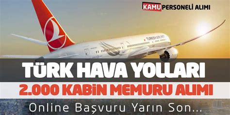 Türk Hava Yolları 2 000 Kabin Memuru Alımı Online Başvuru Yarın Son