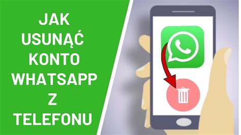 Jak Usunąć Konto Whatsapp Usuwanie Konta Whatsapp Youtube