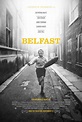 Belfast (2021) Movie Tickets & Showtimes Near You | Fandango