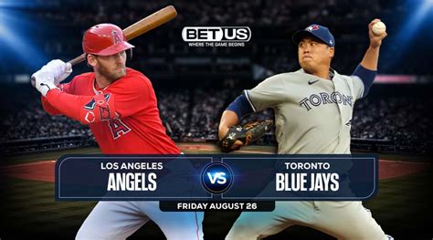 Angels Vs Blue Jays Aug 26 Predictions Preview And Picks