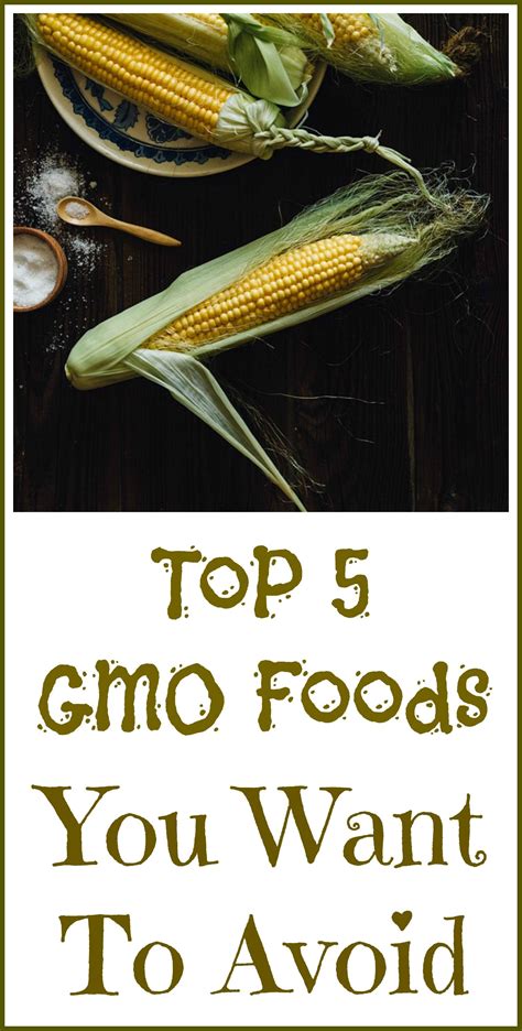 Top 5 Genetically Modified Foods To Avoid